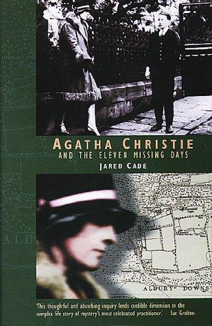Jared Cade: Agatha Christie and the eleven missing days (1998, Peter Owen)
