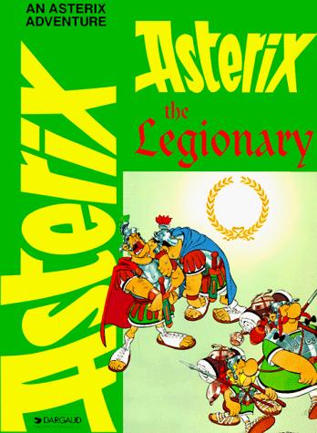 René Goscinny, Albert Uderzo: Asterix the Legionary (Adventures of Asterix) (Paperback, Distribooks Inc)