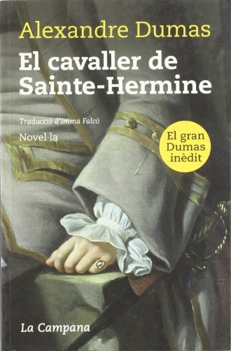 Alexandre Dumas: El cavaller de Sainte-Hermine (Paperback, Edicions La Campana)