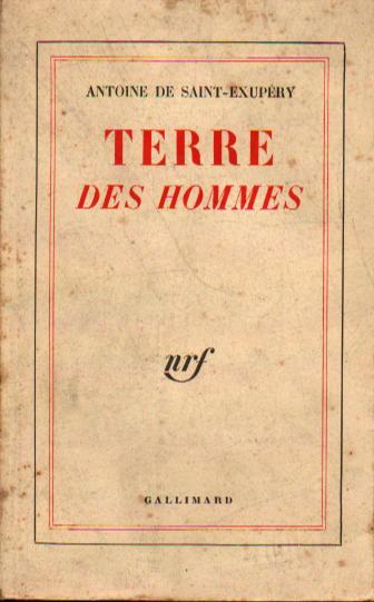 Antoine de Saint-Exupéry: Terre des hommes (French language, 1965, NRF Gallimard)