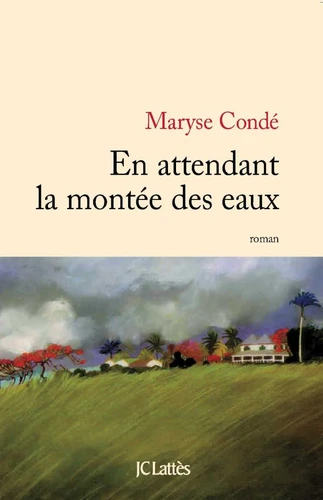 Maryse Condé: En attendant la montée des eaux (Paperback, French language, 2010, Lattès, Lattes)