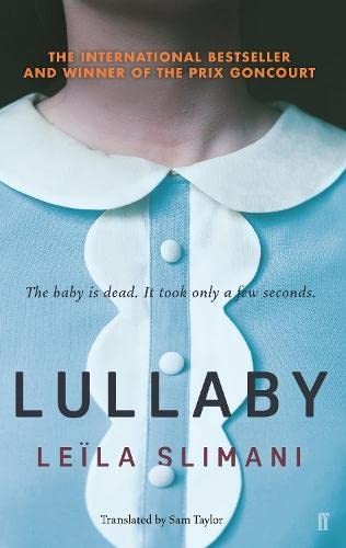 Leïla Slimani: Lullaby [Paperback] [Jan 04, 2018] LEILA SLIMANI (Paperback, 2017, FABER ET FABER)