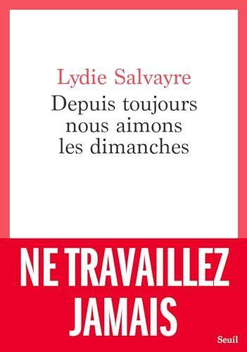 Lydie Salvayre: Depuis toujours nous aimons les dimanches (French language, 2024)