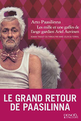 Arto Paasilinna, Anne Colin du Terrail: Les mille et une gaffes de l'ange gardien Ariel Auvinen (Paperback, DENOEL)