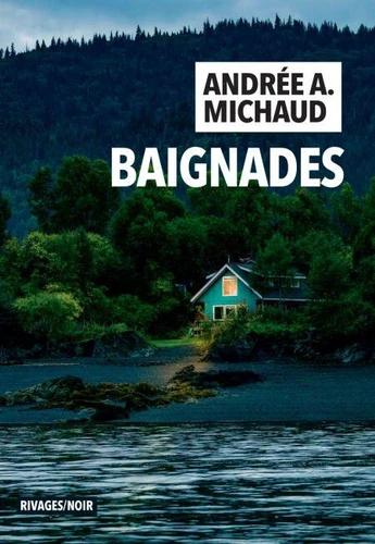 Andrée A. Michaud: Baignades (EBook, French language, 2025, Rivages)