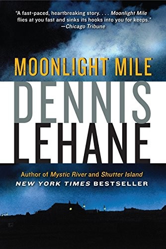 Dennis Lehane: Moonlight Mile (Paperback, William Morrow Paperbacks)