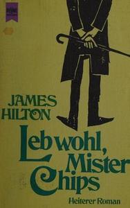 James Hilton: Lebwohl, Mister Chips (Paperback, german language, 1979, Heyne)