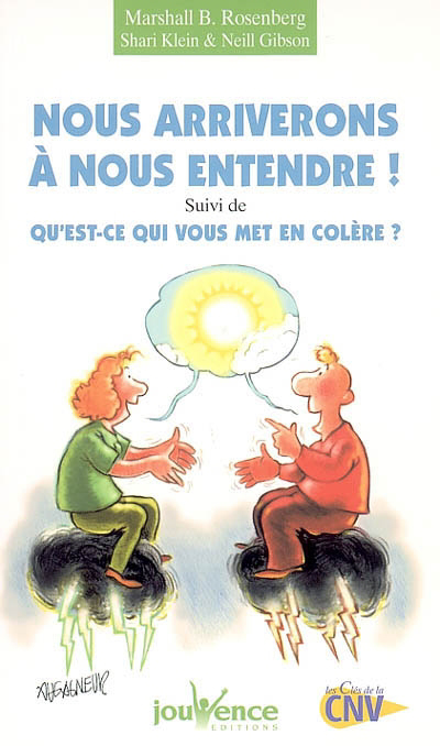 Marshall Rosenberg, Shari Klein, Neill Gibson: Nous arriverons à nous entendre! (EBook, Français language, 2005, Jouvence)