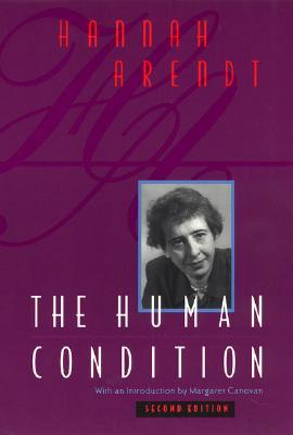 Hannah Arendt: The Human Condition (1998, University of Chicago Press)