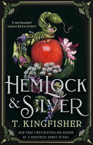 T. Kingfisher: Hemlock & Silver (Hardcover, 2025, Tom Doherty / Tor Publishing)