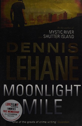 Dennis Lehane: Moonlight Mile (2011, Little, Brown Book Group Limited)