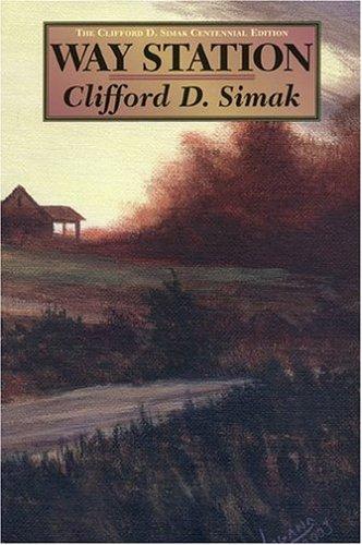 Clifford D. Simak: Way Station (2004, Old Earth Books)