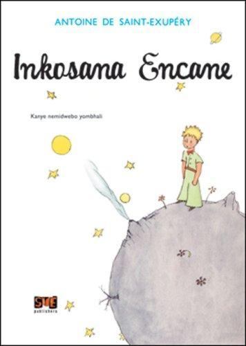 Antoine de Saint-Exupéry: Inkosana Encane (2006)