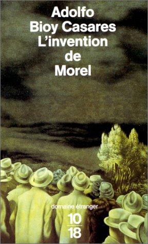 Adolfo Bioy Casares: L'Invention de Morel (Paperback, French language, 1992, Editions 10/18)