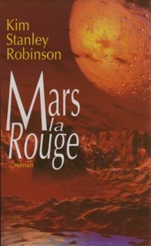 Kim Stanley Robinson: Mars la rouge (French language, France Loisirs)