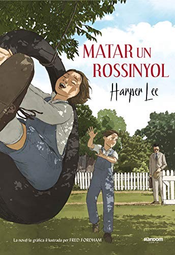 Harper Lee: Matar un rossinyol (Hardcover, Catalan language, Random Cómic)