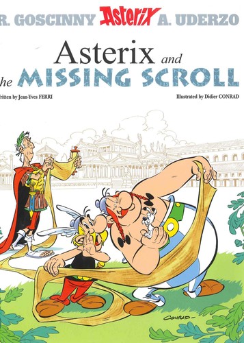 Jean-Yves Ferri, Didier Conrad: Asterix and the missing scroll (2015, Les éditions Albert René)