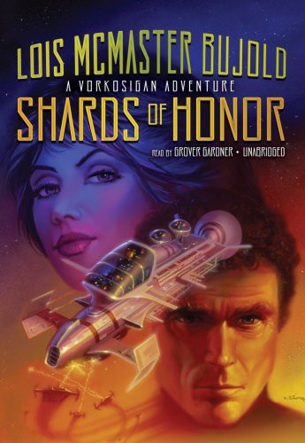 Grover Gardner, Lois McMaster Bujold: Shards of Honor (AudiobookFormat, Blackstone Audio, Inc., Blackstone Audiobooks)