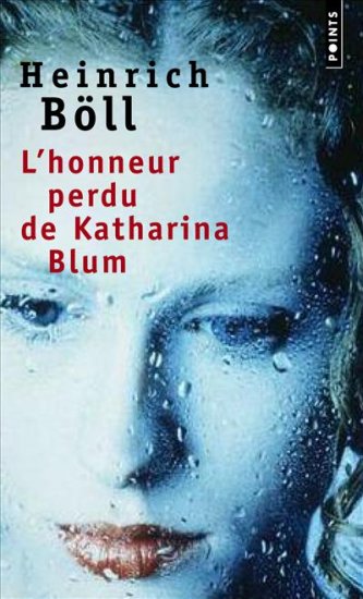 Heinrich Böll: L'honneur perdu de Katharina Blum (French language, 1996)