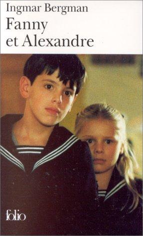 Ingmar Bergman: Fanny et Alexandre (Paperback, French language, 1998, Gallimard)