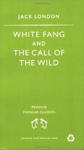 Jack London: White Fang and the Call of the Wild (Paperback, 1994, Penguin Books)