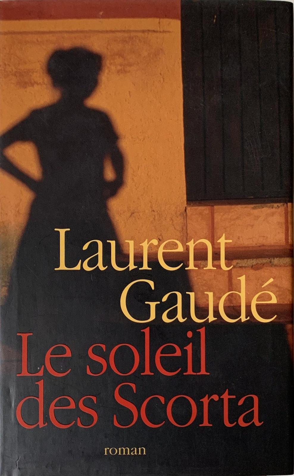 Laurent Gaudé: Le soleil des Scorta (French language, 2005)