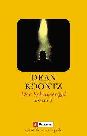 Dean R. Koontz: Der Schutzengel. (Paperback, German language, 2003, Ullstein Tb)