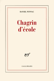 Daniel Pennac: Chagrin d'école (French language, 2007, Gallimard)