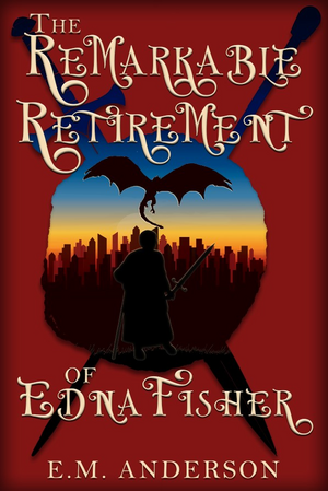 E. M. Anderson: The Remarkable Retirement of Edna Fisher (Hardcover, 2023, Hansen House, LLC)