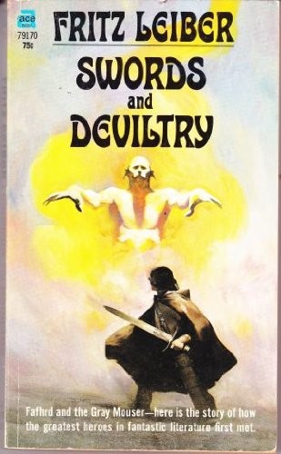 Fritz Leiber: Swords and Deviltry (Ace Books, Ace)