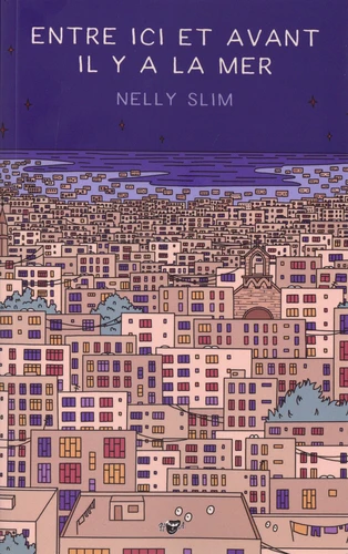 Nelly Slim: Entre ici et avant il y a la mer (Hardcover, French language, 2025, Hystériques & Associées)