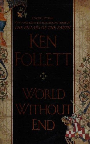 Ken Follett: World without end (Hardcover, 2007, Dutton)