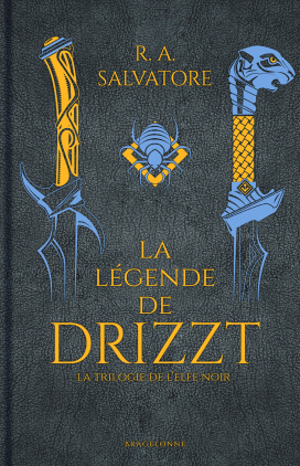 R. A. Salvatore: La Légende de Drizzt (Hardcover, Bragelonne)