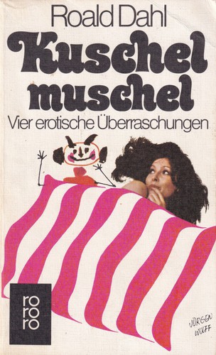 Roald Dahl: Kuschelmuschel (Paperback, German language, 1980, Rowohlt)