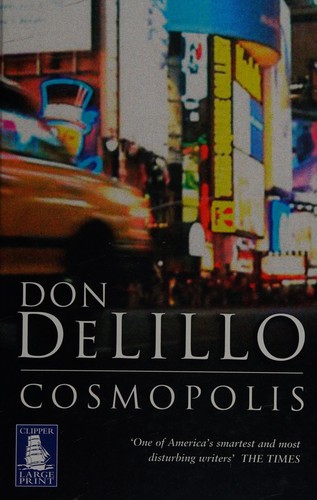 Don DeLillo: Cosmopolis (2003, W.F. Howes)