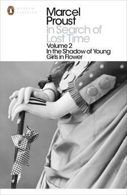 Marcel Proust: In the shadow of young girls in flower Marcel Proust (2003)