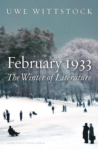 Uwe Wittstock, Daniel Bowles: February 1933 (2023, Polity Press)