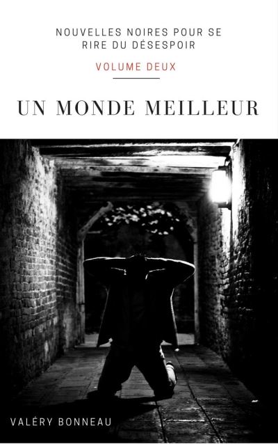 Valéry Bonneau: Un monde meilleur (Paperback, Français language, ‎Cartolivres)