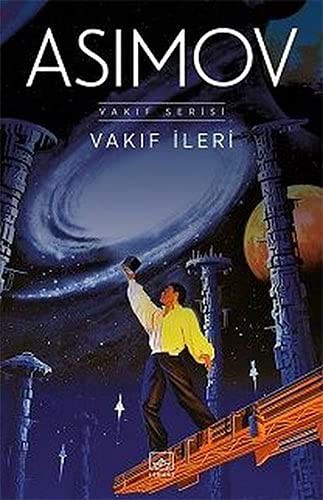 Isaac Asimov: Vakif Ileri (Paperback, Ithaki Yayinlari)