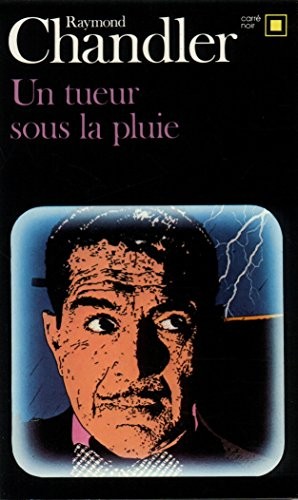 Raymond Chandler: Un Tueur Sous La Pluie (Paperback, français language, 1980, Editions Flammarion)