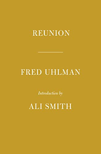 Fred Uhlman, Ali Smith: Reunion (Hardcover, 2022, Everyman's Library)