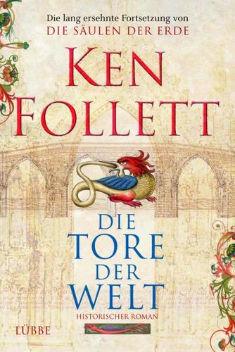 Ken Follett: Die Tore der Welt (Hardcover, German language, 2008, Bastei Lübbe, Lubbe)