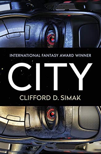 Clifford D. Simak, David W. Wixon: City (Paperback, Open Road Media Science Fantasy, Open Road Media Sci-Fi & Fantasy)