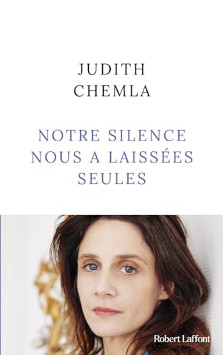 Judith Chemla: Notre silence nous a laissées seules (Paperback, français language, 2024, Robert Laffont)