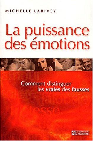 Michelle Larivey: La Puissance des émotions (Paperback, Editions de l'Homme)