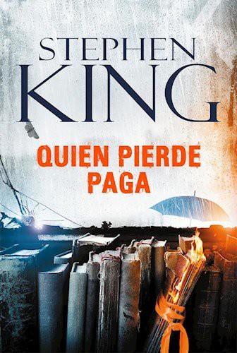 King, Stephen: Quien Pierde Paga (Paperback, PLAZA & JANES EDITORES)