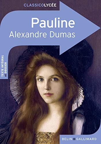 Alexandre Dumas: Pauline (Classico Lycée) (French Edition) (2015, BELIN EDUCATION)