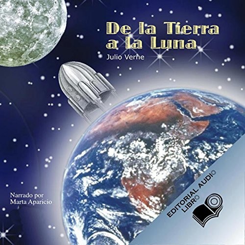 Jules Verne, Jules Verne: De la Tierra a la Luna (Paperback, Spanish language, 2006, Editorial Audio Libro CD)