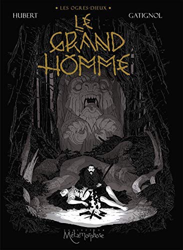 Hubert, Bertrand Gatignol: Le Grand Homme (GraphicNovel, Français language, SOLEIL)