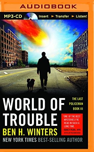 Ben H. Winters: World of Trouble (AudiobookFormat, Brilliance Audio)